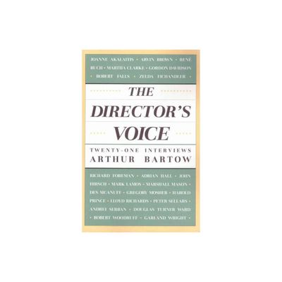 The Directors Voice - by Arthur Bartow (Paperback)