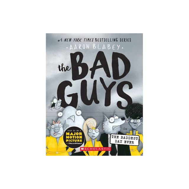 The Bad Guys in the Baddest Day Ever (the Bad Guys #10) - by Aaron Blabey (Paperback)