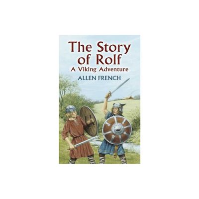 The Story of Rolf - (Dover Childrens Classics) by Allen French (Paperback)