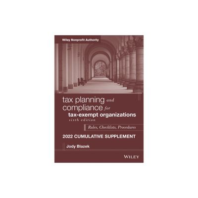 Tax Planning and Compliance for Tax-Exempt Organizations - 6th Edition by Jody Blazek (Paperback)