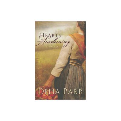 Hearts Awakening - by Delia Parr (Paperback)