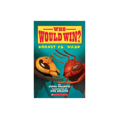 Hornet vs. Wasp (Who Would Win?) - by Jerry Pallotta (Paperback)