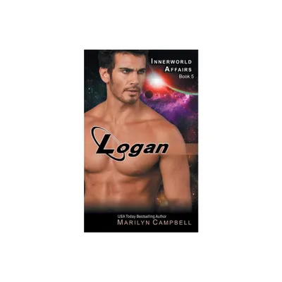 Logan (the Innerworld Affairs Series, Book 5) - by Marilyn Campbell (Paperback)