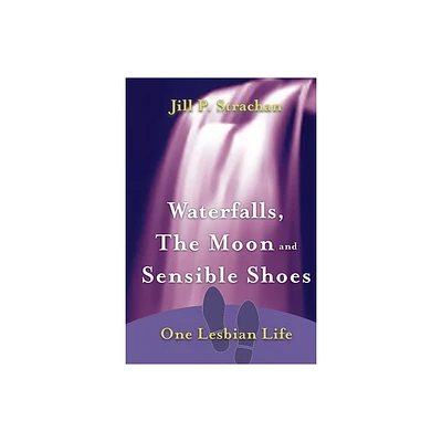 Waterfalls, The Moon and Sensible Shoes - by Jill P Strachan (Paperback)