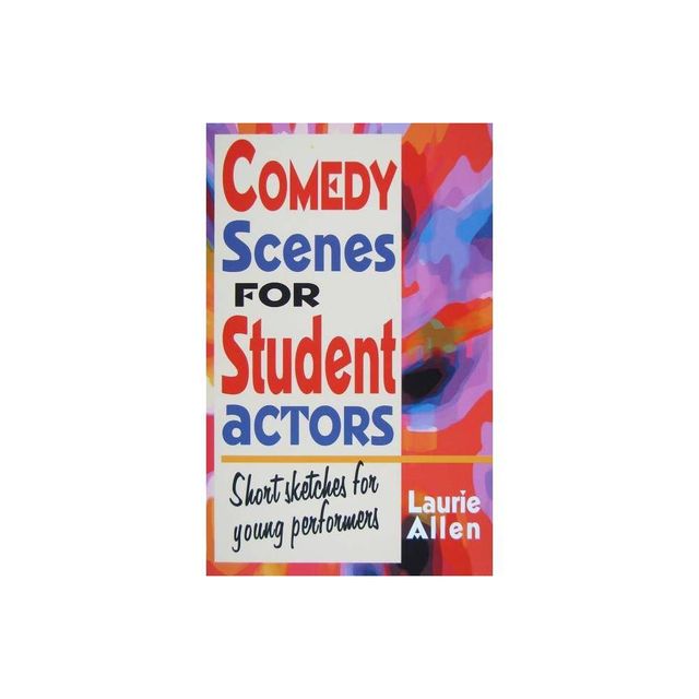 Comedy Scenes for Student Actors - by Laurie Allen (Paperback)