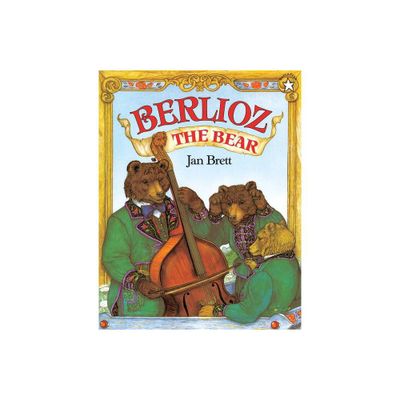 Berlioz the Bear - by Jan Brett (Paperback)