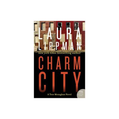 Charm City - (Tess Monaghan Novel) by Laura Lippman (Paperback)