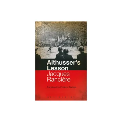 Althussers Lesson - by Jacques Rancire (Paperback)