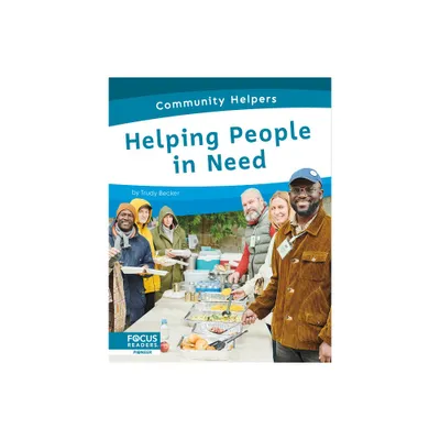 Helping People in Need - by Trudy Becker (Paperback)