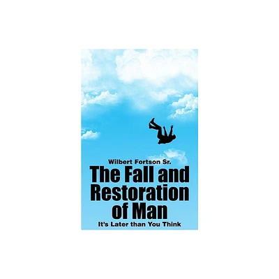 The Fall and Restoration of Man - by Wilbert Fortson (Paperback)