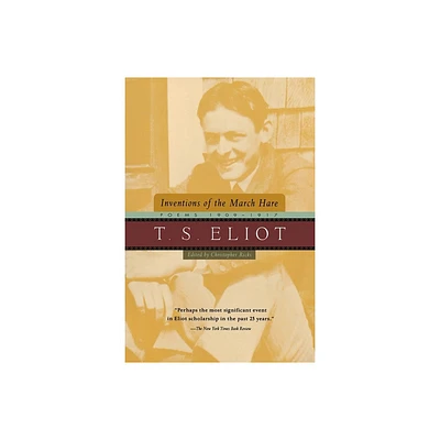 Inventions of the March Hare - by T S Eliot (Paperback)