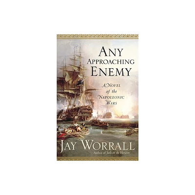 Any Approaching Enemy - by Jay Worrall (Paperback)