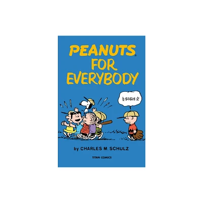 Peanuts for Everybody - by Charles M Schulz (Paperback)