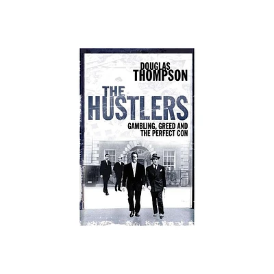 The Hustlers - by Douglas Thompson (Paperback)