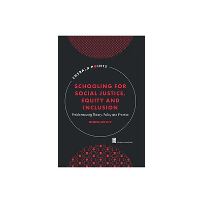 Schooling for Social Justice, Equity and Inclusion - (Emerald Points) by Denise Mifsud (Paperback)