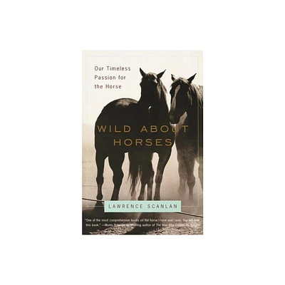 Wild about Horses - by Lawrence Scanlan (Paperback)