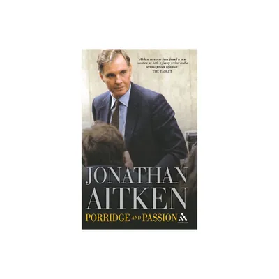 Porridge and Passion - Annotated by Jonathan Aitken (Paperback)