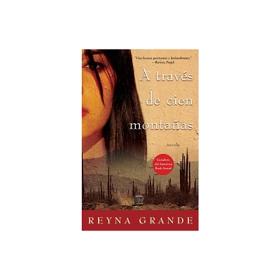 A traves de cien montanas (Across a Hundred Mountains) - by Reyna Grande (Paperback)