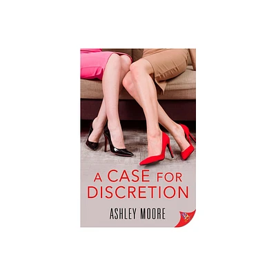 A Case for Discretion - by Ashley Moore (Paperback)