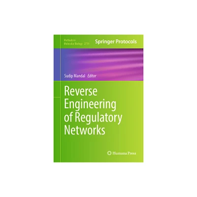 Reverse Engineering of Regulatory Networks - (Methods in Molecular Biology) by Sudip Mandal (Hardcover)