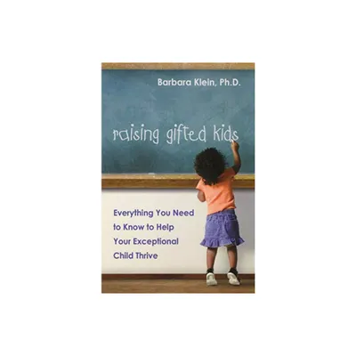 Raising Gifted Kids - by Barbara Klein (Paperback)