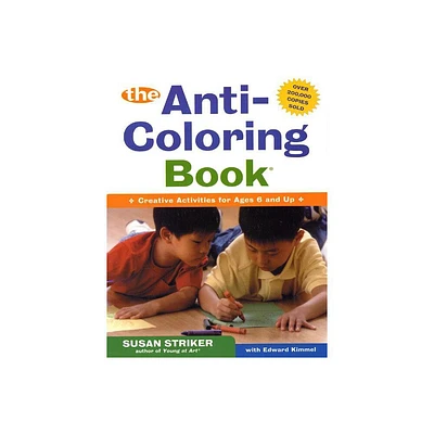 The Anti-Coloring Book - by Susan Striker & Edward Kimmel (Paperback)