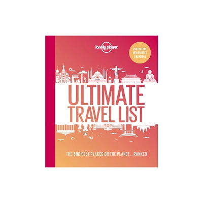 Lonely Planet Lonely Planets Ultimate Travel List - 2nd Edition (Hardcover)