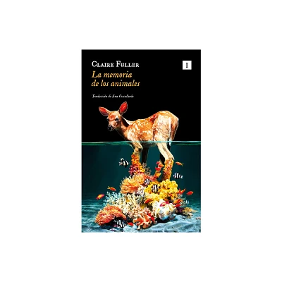 Memoria de Los Animales, La - by Claire Fuller (Paperback)