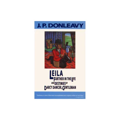 Leila - (Donleavy, J. P.) by J P Donleavy (Paperback)