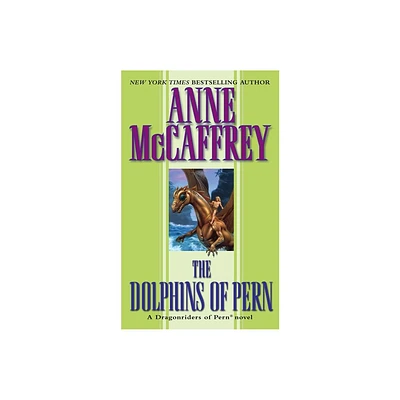 The Dolphins of Pern - (Dragonriders of Pern) by Anne McCaffrey (Paperback)