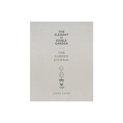 The Elegant & Edible Garden and the Garden Journal Boxed Set - by Linda Vater (Mixed Media Product)