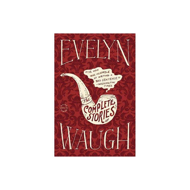 Evelyn Waugh: The Complete Stories - (Paperback)