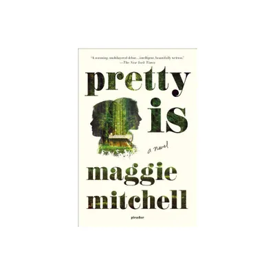 Pretty Is - by Maggie Mitchell (Paperback)