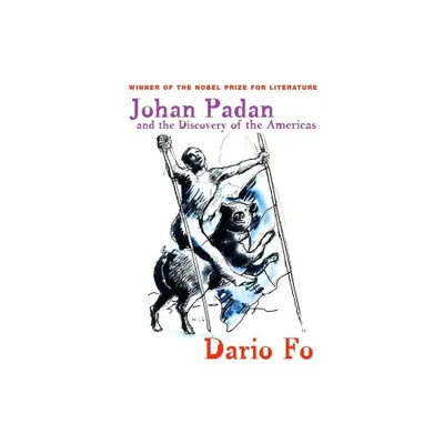 Johan Padan and the Discovery of the Americas - by Dario Fo (Paperback)