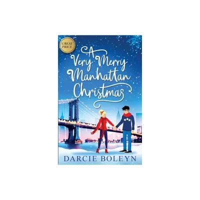 A Very Merry Manhattan Christmas - by Darcie Boleyn (Paperback)