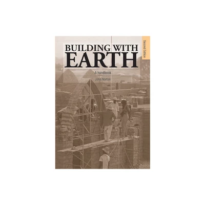 Building with Earth - 2nd Edition by John Norton (Paperback)