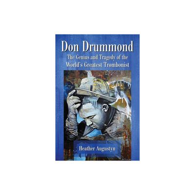 Don Drummond - by Heather Augustyn (Paperback)