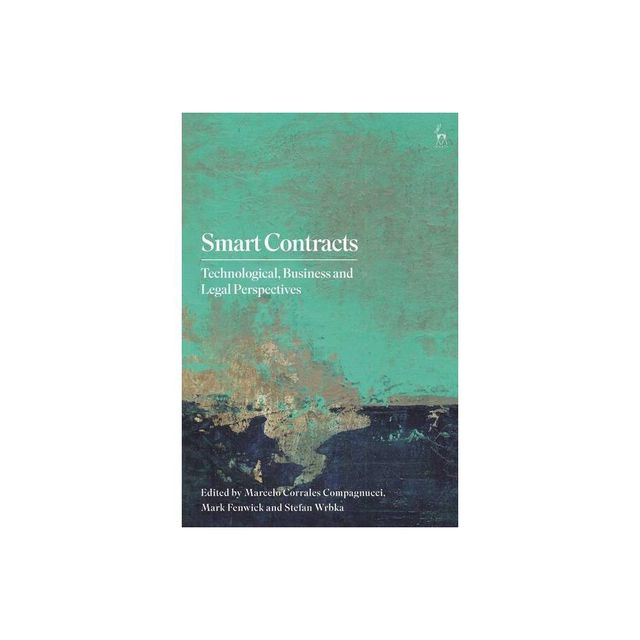 Smart Contracts - by Marcelo Corrales Compagnucci & Mark Fenwick & Stefan Wrbka (Hardcover)