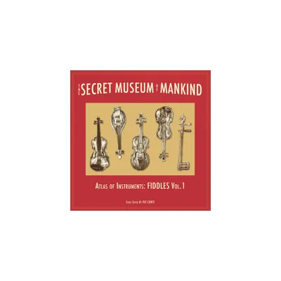 Secret Museum of Mankind - Atlas of Instruments - The Secret Museum of Mankind - Atlas of Instruments, Fiddles, Vol. 1 (Vinyl)