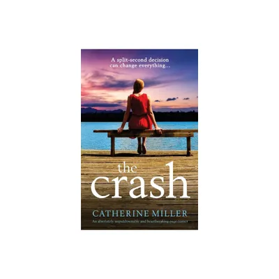 The Crash - by Catherine Miller (Paperback)