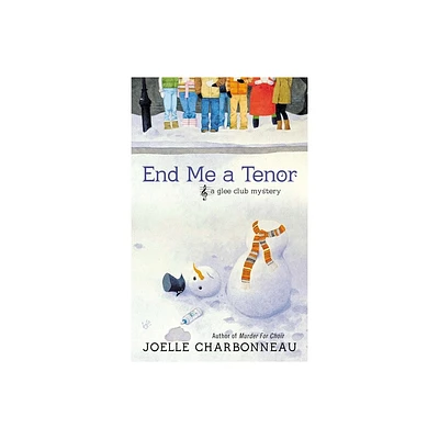 End Me a Tenor - (Glee Club Mystery) by Joelle Charbonneau (Paperback)