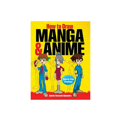 How to Draw Manga & Anime - (Dover How to Draw) by Andrs Bernardo Giannotta & Drawing (Paperback)