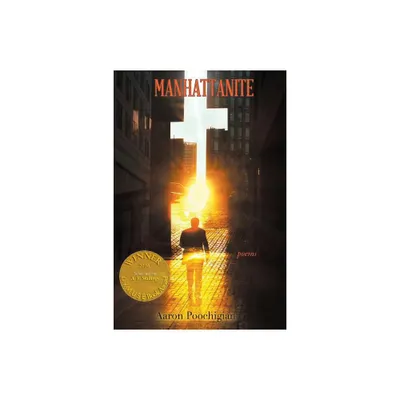 Manhattanite (Able Muse Book Award for Poetry) - by Aaron Poochigian (Paperback)