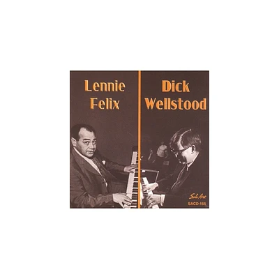 Lennie Felix & Dick Wellstood - Lennie Felix and Dick Wellstood (CD)