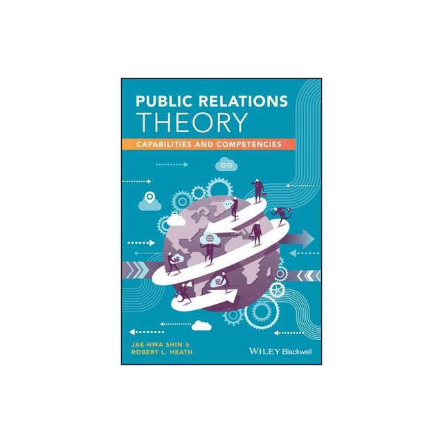 Public Relations Theory - by Jae-Hwa Shin & Robert L Heath (Paperback)