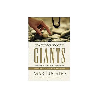 Facing Your Giants - by Max Lucado (Hardcover)