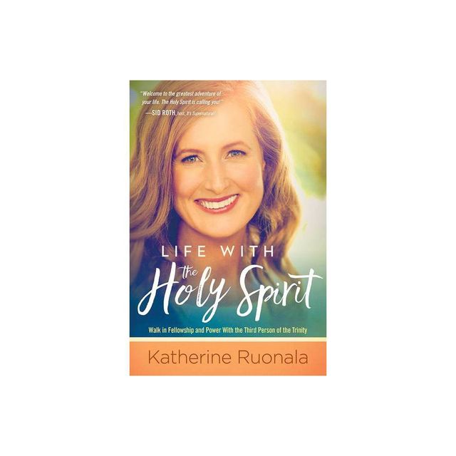 Life with the Holy Spirit - by Katherine Ruonala (Paperback)