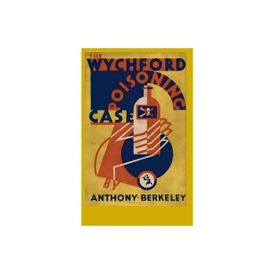 The Wychford Poisoning Case - by Anthony Berkeley (Hardcover)