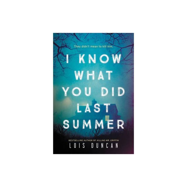 I Know What You Did Last Summer - by Lois Duncan (Paperback)