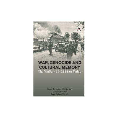 War, Genocide and Cultural Memory - by Claus Bundgrd Christensen & Niels Bo Poulsen & Peter Scharff Smith (Paperback)